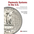 Payments Systems in the U.S.: A Guide for the Payments Professional