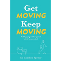 Get Moving Keep Moving: Healthy ageing and how physical activity loves you back