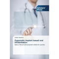 Zygomatic implant based oral rehabilitation
