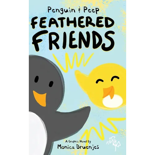 Penguin & Peep: Feathered Friends