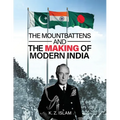 The Mountbattens and the Making of Modern India