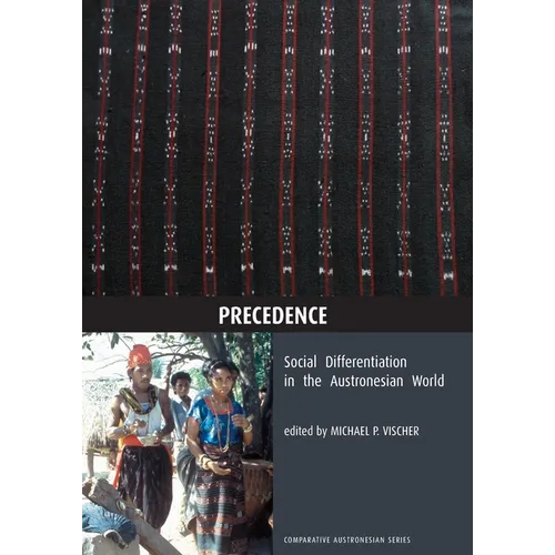 Precedence: Social Differentiation in the Austronesian World