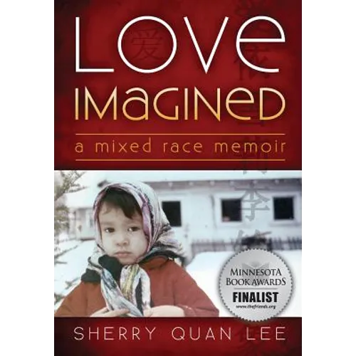 Love Imagined: A Mixed Race Memoir
