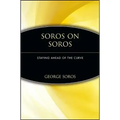Soros on Soros: Staying Ahead of the Curve