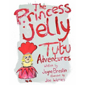 The Princess Jelly Tutu Adventures: Volume 1