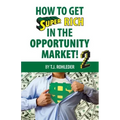 How to Get Super Rich in the Opportunity Market 2