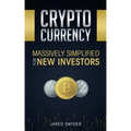 Cryptocurrency: Massively Simplified For New Investors
