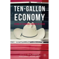 Ten-Gallon Economy: Sizing Up Economic Growth in Texas