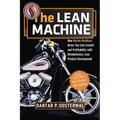 The Lean Machine: How Harley-Davidson Drove Top-Line Growth and Profitability with Revolutionary Lean Product Development
