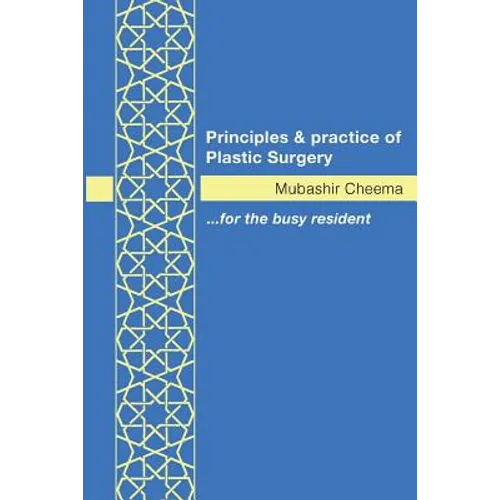Principles and Practice of Plastic Surgery [Paperback]