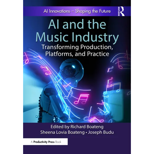AI and the Music Industry: Transforming Production, Platforms, and Practice