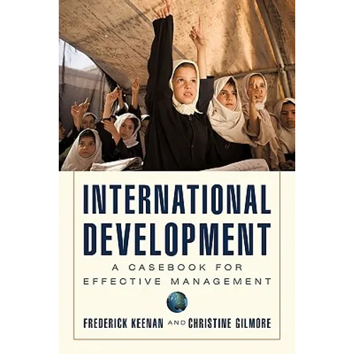 International Development: A Casebook for Effective Management