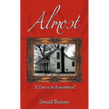 Almost: A Time to Be Remembered