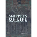 Snippets of life, Mine in Particular