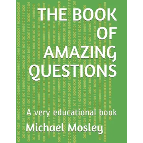 The Book of Amazing Questions: A very educational book