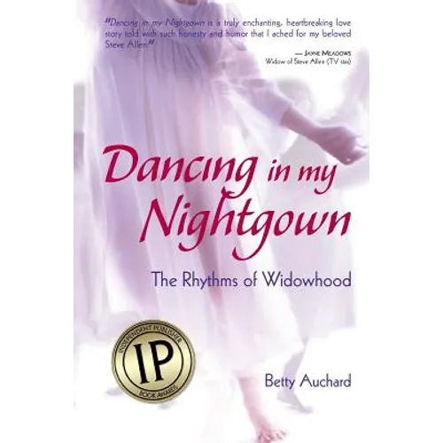 Dancing in my Nightgown: The Rhythms of Widowhood