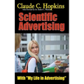 Claude C. Hopkins' Scientific Advertising With My Life in Advertising