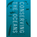 Conserving the Oceans: The Politics of Large Marine Protected Areas