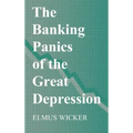 The Banking Panics of the Great Depression