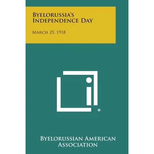 Byelorussia's Independence Day: March 25, 1918