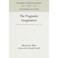 The Pragmatic Imagination: A History of the Wharton School, 1881-1981
