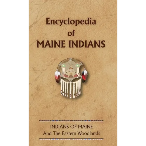 Encyclopedia of Maine Indians