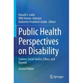Public Health Perspectives on Disability: Science, Social Justice, Ethics, and Beyond
