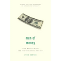 Men of Money: Elite Masculinities and the Neoliberal Project