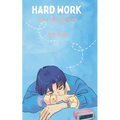 Hard work isn't the problem