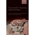 Successful Ageing: Ambition and Ambivalence