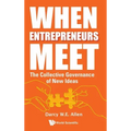 When Entrepreneurs Meet: The Collective Governance of New Ideas
