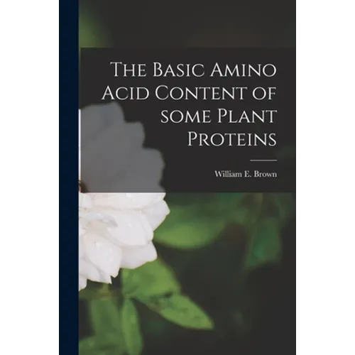 The Basic Amino Acid Content of Some Plant Proteins