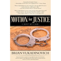 Motion for Justice: I Rest My Case
