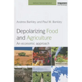 Depolarizing Food and Agriculture: An Economic Approach
