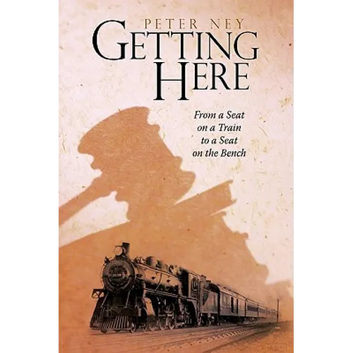Getting Here: From a Seat on a Train to a Seat on the Bench