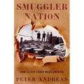 Smuggler Nation: How Illicit Trade Made America