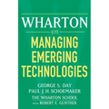 Wharton on Managing Emerging Technologies