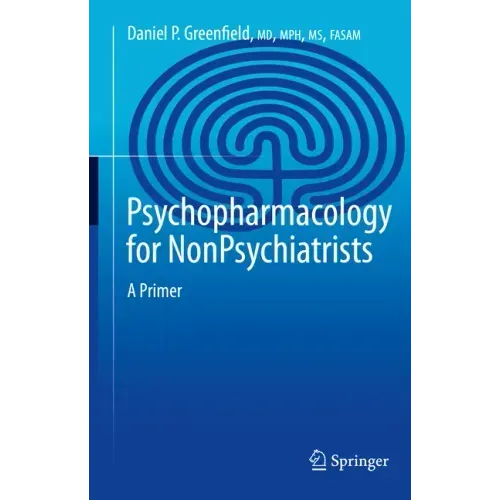 Psychopharmacology for Nonpsychiatrists: A Primer