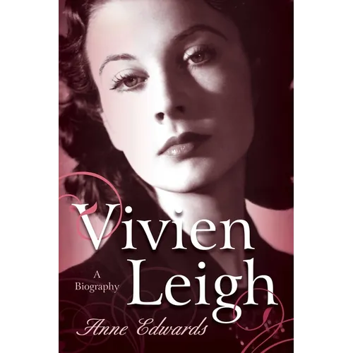 Vivien Leigh: A Biography