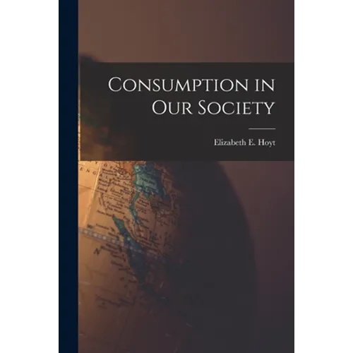 Consumption in Our Society