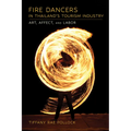 Fire Dancers in Thailand's Tourism Industry: Art, Affect, and Labor