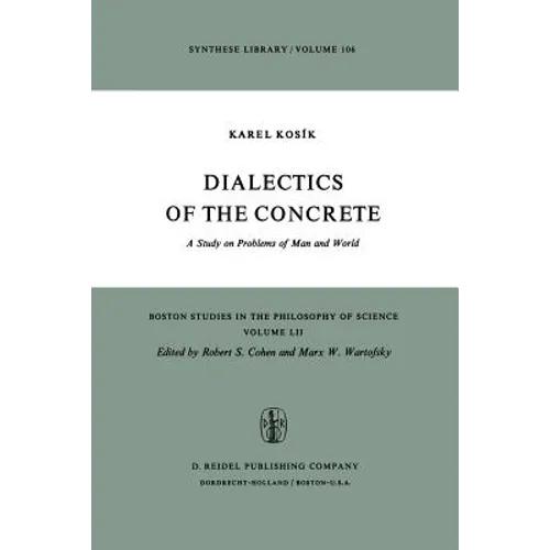 Dialectics of the Concrete: A Study on Problems of Man and World
