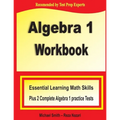 Algebra 1 Workbook: Essential Learning Math Skills Plus Two Algebra 1 Practice Tests