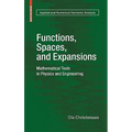 Functions, Spaces, and Expansions: Mathematical Tools in Physics and Engineering