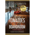 From Tomatoes to the Boardroom - A Legacy Edition