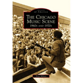 The Chicago Music Scene: 1960s and 1970s