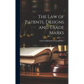 The law of Patents, Designs and Trade Marks
