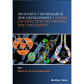 Anti-infective Research and Development: Updates on Infection Mechanisms and Treatments