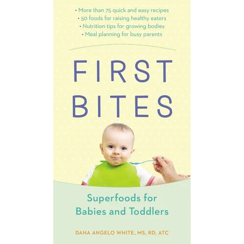 First Bites: Superfoods for Babies and Toddlers