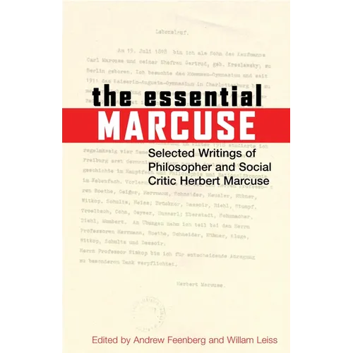 The Essential Marcuse: Selected Writings of Philosopher and Social Critic Herbert Marcuse